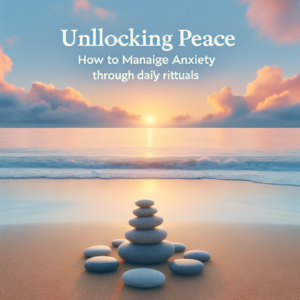 Managing anxiety in daily life