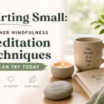 Simple mindfulness meditation techniques for beginners